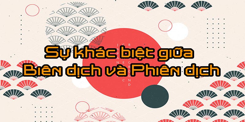 Tìm hiểu về biên dịch và phiên dịch