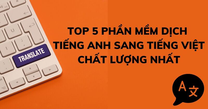 Dịch tiếng Anh và tiếng Việt là gì?
