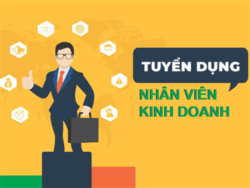 TUYỂN DỤNG NHÂN VIÊN KINH DOANH THỊ TRƯỜNG TRONG NƯỚC